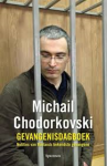 Chodorkovski, Michail; Gevorkjan, Natalia - De tijd wast alles schoon  -  Het huidige Rusland volgens Poetins persoonlijke gevangene