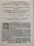 Lodenstein [Lodensteyn, Lodensteijn], Jodocus van - Beschouwinge van Zion: ofte Aandagten en Opmerckingen over de tegenwoordigen toestand van 't Gereformeerde Christen Volck. Gestelt in eenige t'Samen-spraken. Den III. Druck. BEVAT met aparte titel: J. van Lodensteyns, Geestelicke Gedagten, Na ...