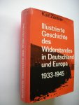 Zentner, Kurt - Illustrierte Geschichte des Widerstandes in Deutschland und Europa 1933-1945
