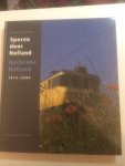 Carel van Gestel - Sporen door Holland / beelden van spoor en trein in Nederland, 1974-2004
