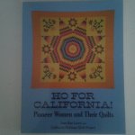 Laury, Jean Ray - Ho Far California ; Pioneer Women and Their Quilts Laury, Jean Ray - Ho Far California ; Pioneer Women and Their Quilts