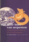 Voort, Marcel van der - Dat seste boec van serpenten. Een onderzoek naar en een uitgave van boek VI van Jacob van Maerlants Der naturen bloeme Voort, Marcel van der - Dat seste boec van serpenten. Een onderzoek naar en een uitgave van boek VI van Jacob van Maerlants Der naturen bloeme