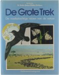 R. Robin Baker - De Grote Trek- De Raadselachtige reizen van de Natuur- Dr. Robin Baker/Midas Dekkers