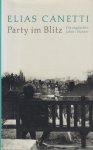 Canetti, Elias - Party im Blitz: Die englischen Jahre