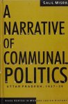 Misra, Salil - A narrative of communal politics. Uttar Pradesh 1937-39