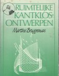 Bruggeman, Martine - Ruimtelijke kantklosontwerpen