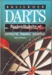 Henk van Vessem, - Basisboek  darts. Instructie, training, wedstrijd