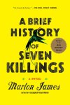 Marlon James - A Brief History of Seven Killings A Novel