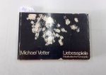 Vetter, Michael: - Liebesspiele Vetter, Michael: - Liebesspiele