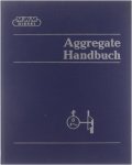 Hans Wietusch - Aggregate-Handbuch. Leitfaden zur Projektierung und für den Einbau ortsfester dieselelektrischer Anlagen