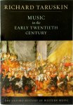 Taruskin, Richard - Music in the Early Twentieth Century
