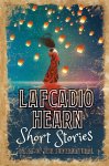 Lafcadio Hearn 57017 - Short Stories Tales of the Supernatural