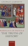 George Garnett - Marsilius of Padua and 'the Truth of History'