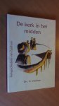 Veldman, Drs. H. - De kerk in het midden. Kerkgeschiedenis van Zuidhorn
