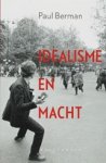 BERMAN, Paul - Idealisme en macht