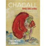 Sylvie Forestier, Nathalie Hazan-Brunet, Evgenia Kuzmina - Chagall. Voyage dans la Bible Études inédites et gouaches