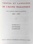 Jean-François Champollion - Textes Et Langages de L'Égypte Pharaonique Cent cinquante années de recherches 1822-1972 - Hommage à Jean-François Champollion