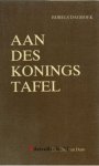 Dam, Ds. Chr. van - Aan des Konings tafel - (Bijbels dagboek)