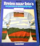  - BREIEN naar Foto's + patronen - M. Rabe, Cantecleer, 128 blz.