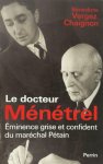 Bénédicte Vergez-Chaignon 270262 - Le docteur Ménétrel