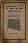 Berlage, H.P. - Normalisatie in Woningbouw. Voordracht gehouden door Dr. H.P. Berlage met 30 afbeeldingen en het praeadvies uitgebracht door Ir. J. van der Waerden voor het woningcongres in februari 1918 te Amsterdam.