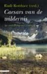 Rothier, Rudi [red.] - Caesars van de wildernis / de ontdekking van Canada.