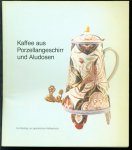 Daniela U Ball, Johann Jacobs Museum (Zürich) - Kaffee aus Porzellangeschirr und Aludosen : ein Beitrag zur japanischen Kaffeekultur ; [Ausstellungskatalog des Johann Jacobs Museum vom 3. Juni bis 15. August 1993]
