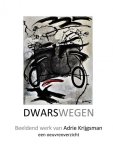 Adrie Krijgsman - Dwarswegen