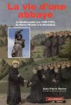 Jean-Pierre Rorive - La vie d'une abbaye