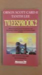 Card, Orson Scott & Lee, Tanith - Tweesprook 2