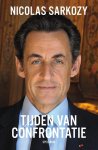 Nicolas Sarkozy - (1) Tijden Van Confrontatie