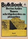 Aafjes, Bertus - Tussen schriftgeleerden en piramiden
