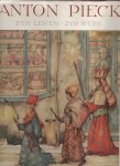 Eyselsteijn en Hans Vogelesang, Ben van - Anton Pieck. Zyn leven, zyn werk Eyselsteijn en Hans Vogelesang, Ben van - Anton Pieck. Zyn leven, zyn werk