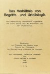 PETZINGER, J.M. VON, - Das Verhältnis von Begriffs- und Urteilslogik. Eine Untersuchung verschiedener Logikkalküle mit einem Exkurs über die Antinomien und den Intuitionismus