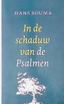 Bouma, Hans - In de schaduw van de Psalmen