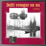 Schillemans, S en Kruk, A, van der - Delft vroeger en nu