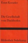 KREUDER, ERNST - Die Gesellschaft vom Dachboden. Erzählung