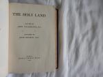 John Fulleylove R.I. - John Kelman M.A. - The Holy Land Painted by John Fulleylove, Described by John Kelman