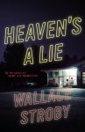 Wallace Stroby - Heaven's a Lie