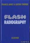 Jamet, Francis & Thormer, Gustav - Flash Radiography