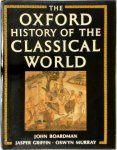 John Boardman, Jasper Griffin, Oswyn Murray - The Oxford History of the Classical World