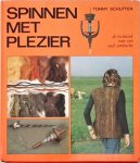 Schutten - Spinnen met plezier : de techniek van een oud ambacht