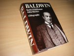 Middlemas, Keith ; John Barnes - Baldwin A Biography