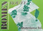 Kloosterman, J.B. (coördinatie); Heftig (vormgeving) - Bomenroute 7: Het Amsterdamse Bos