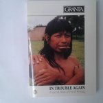 Granta - Granta ; In Trouble Again ; A Soecial Issue of Travel Writing