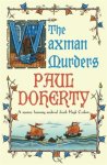 Paul Doherty - The Waxman Murders (Hugh Corbett Mysteries, Book 15)