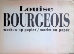 Storr, Robert - Louise Bourgeois: werken op papier = Works on paper