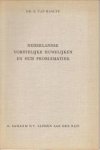 RAALTE, DR. E. VAN - Nederlandse vorstelijke huwelijken en problematiek. Historisch-staatsrechtelijk beschouwd RAALTE, DR. E. VAN - Nederlandse vorstelijke huwelijken en problematiek. Historisch-staatsrechtelijk beschouwd