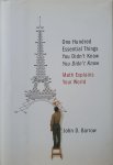 John D. Barrow & John Barrow - One Hundred Essential Things You Didn'T Know You Didn'T Know