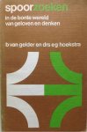 B. van Gelder, E.G. Hoekstra - Spoorzoeken bonte wereld geloven